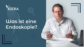Was ist eine Endoskopie (Spiegelung)?