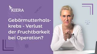 Gebärmutterhalskrebs (Zervixkarzinom) - Verliere ich bei der Operation meine Fruchtbarkeit?
