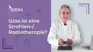 Was ist eine Strahlen-/Radiotherapie?