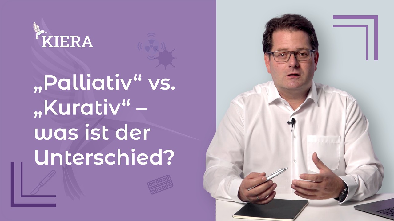 Palliativ oder kurativ - was bedeutet das eigentlich?